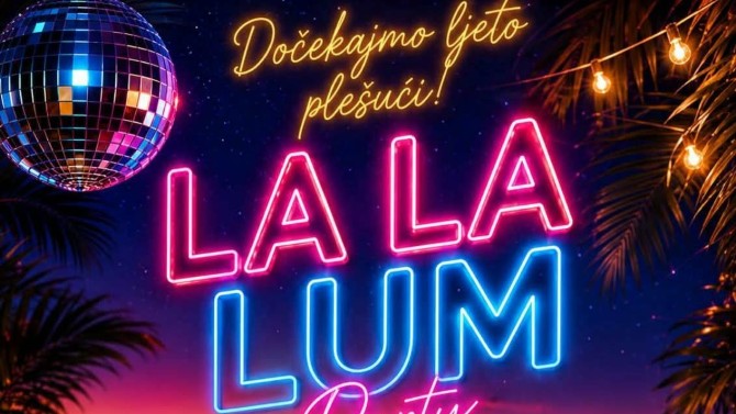 Ususret ljetu na LA LA LUM Party