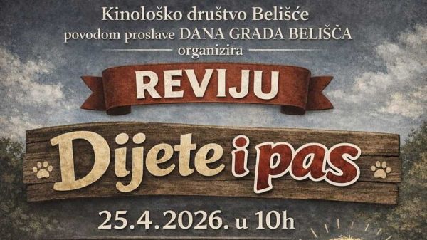 UZ DAN GRADA BELIŠĆA: Revija „Dijete i pas“ 