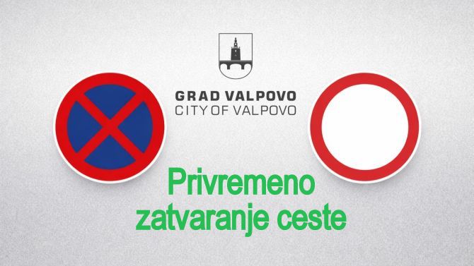 Obavijest o privremenom zatvaranju ceste